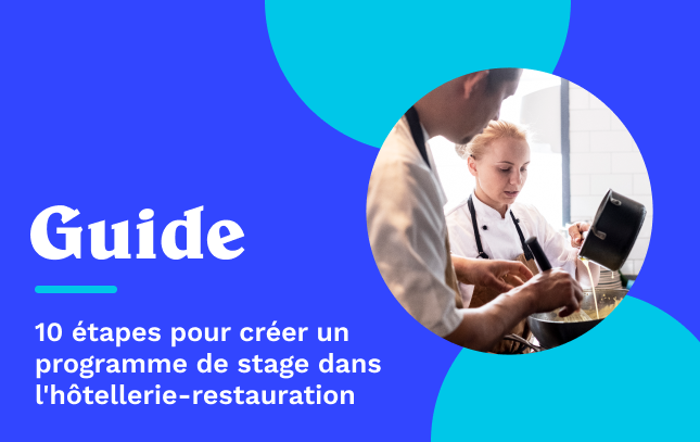 Guide en 10 étapes pour créer un programme de stage en hôtellerie