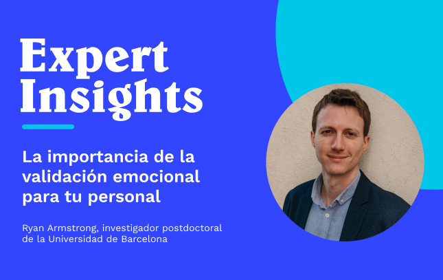 La importancia de la validación emocional para tu personal