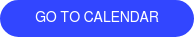 GO TO CALENDAR