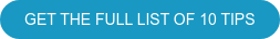 Get the full list of 10 tips