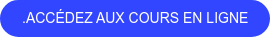 .Accédez aux cours en ligne