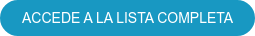 ACCEDE A LA LISTA COMPLETA