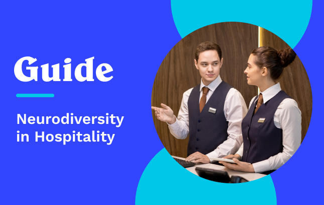 7-Step Guide To Managing Neurodiverse Employees in Hospitality